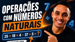 Operações com números naturais: a matemática que você usa sem perceber